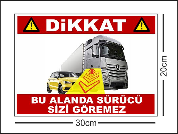 Kamyon Bu Alanda Sürücü Sizi Göremez Etiketi